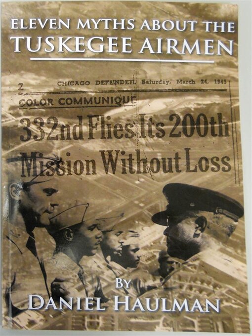 Title details for Eleven Myths About the Tuskegee Airmen by Daniel Haulman - Available